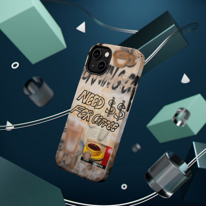 MagSafe "need $$ for coffee" airbrush iPhone case