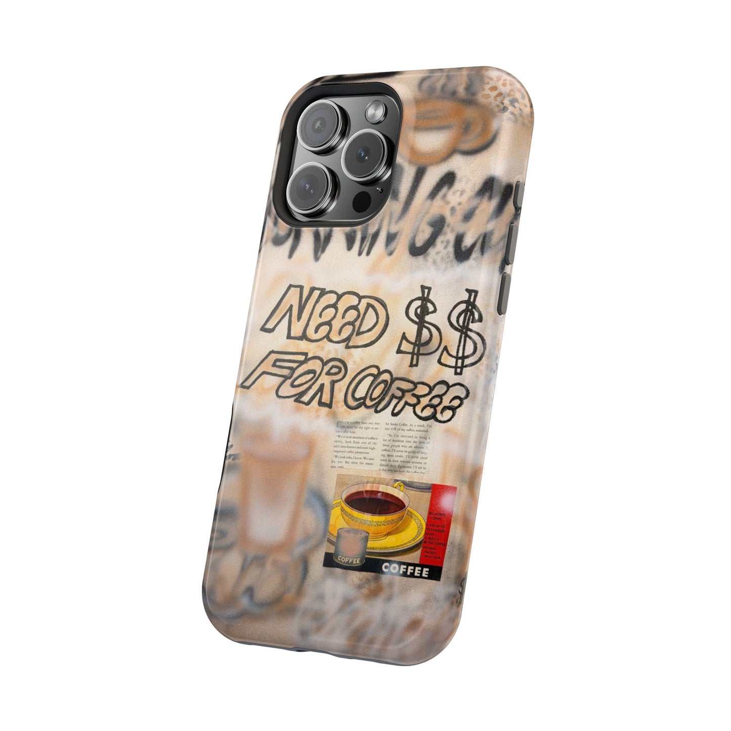 MagSafe "need $$ for coffee" airbrush iPhone case