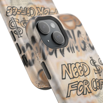 MagSafe "need $$ for coffee" airbrush iPhone case