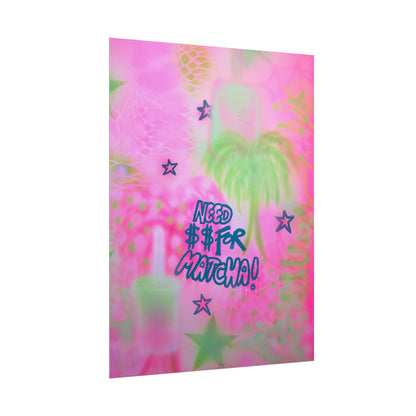 "need $$ for matcha" airbrush rolled print