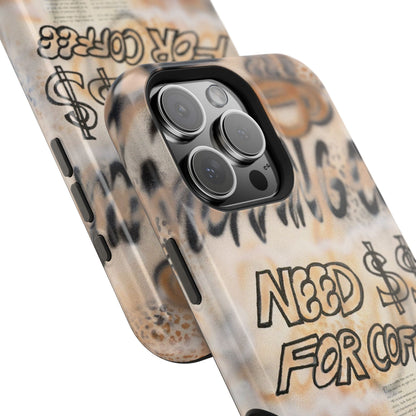 MagSafe "need $$ for coffee" airbrush iPhone case