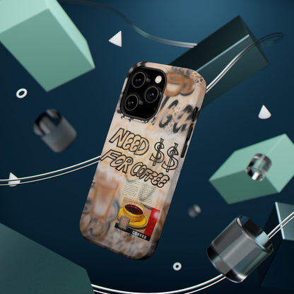 MagSafe "need $$ for coffee" airbrush iPhone case