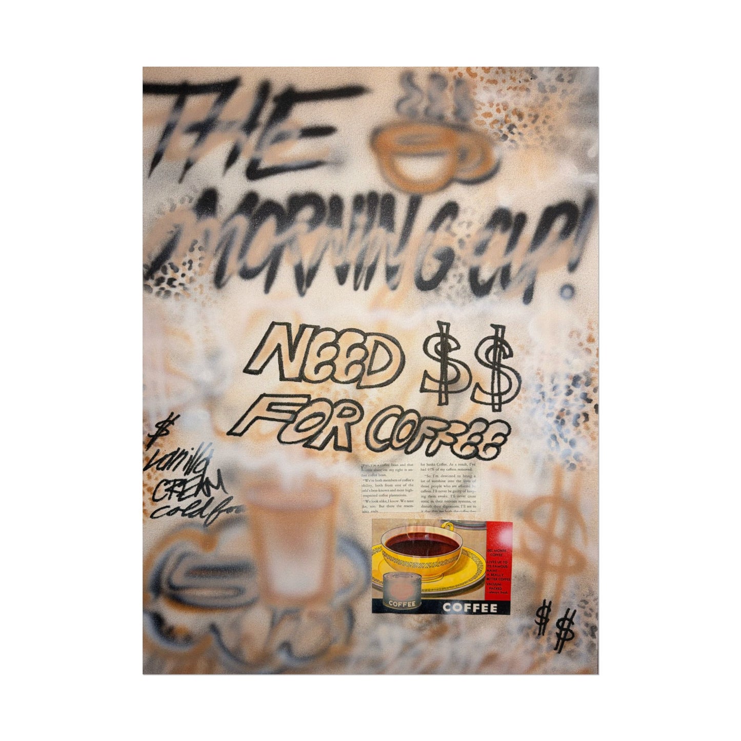 "need $$ for coffee" airbrush rolled print