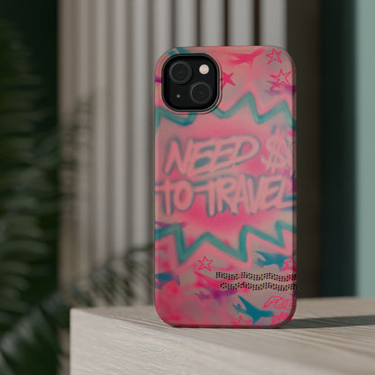 MagSafe "need $$ to travel" airbrush iPhone case