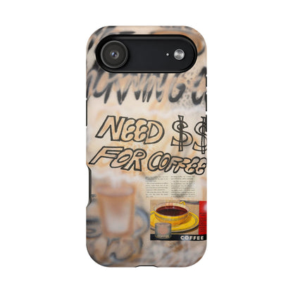 MagSafe "need $$ for coffee" airbrush iPhone case