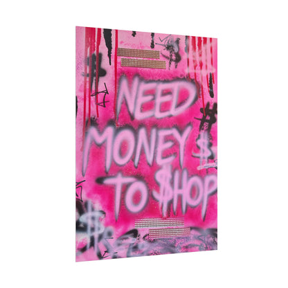"need $$ to shop" airbrush rolled print