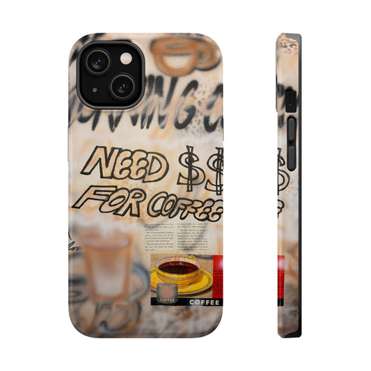 MagSafe "need $$ for coffee" airbrush iPhone case