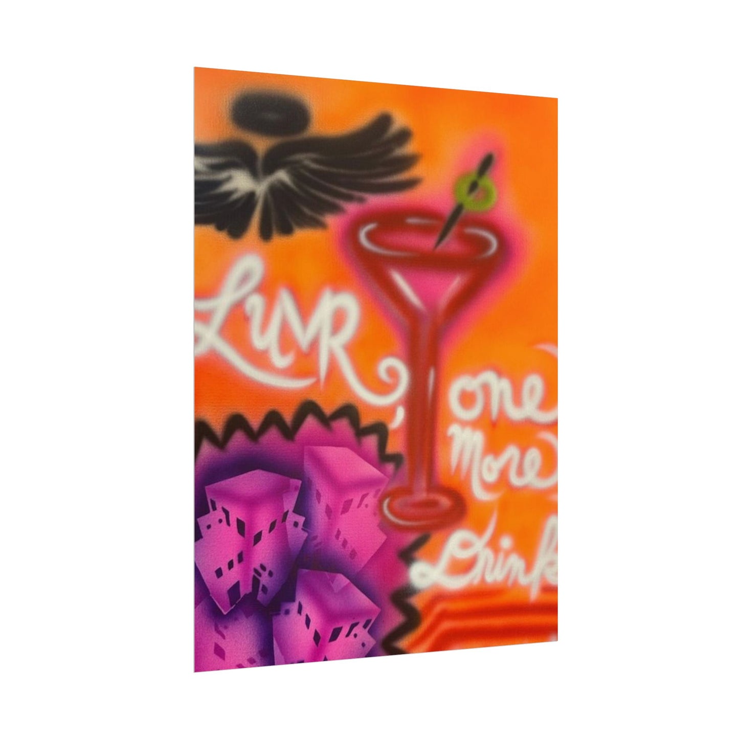 "one more drink" airbrush rolled print