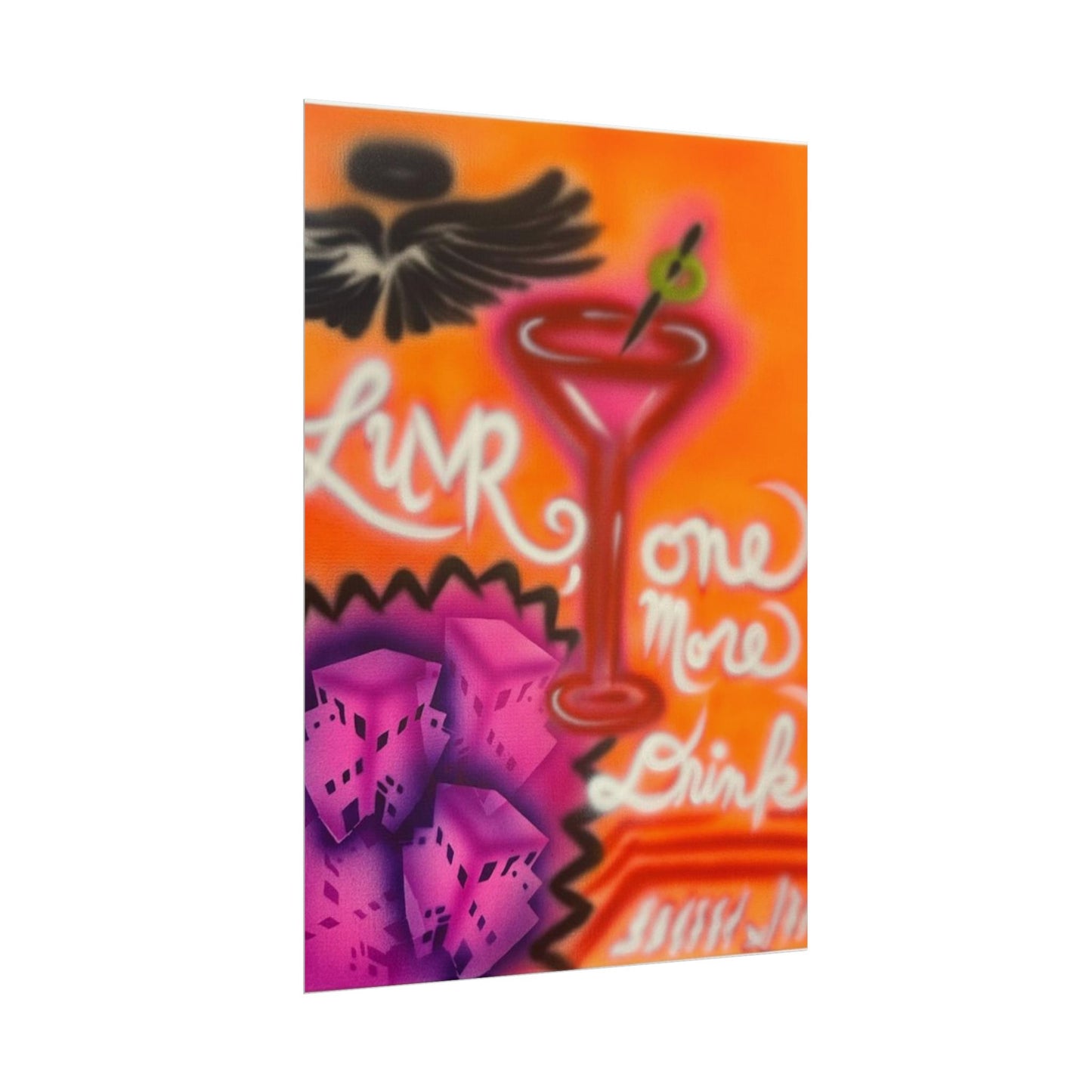"one more drink" airbrush rolled print