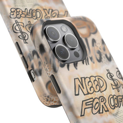 MagSafe "need $$ for coffee" airbrush iPhone case