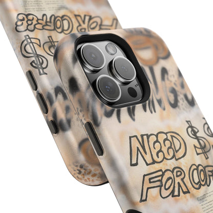MagSafe "need $$ for coffee" airbrush iPhone case
