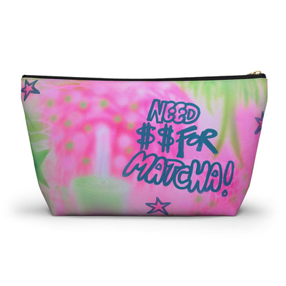 "need $$ for matcha" airbrush makeup pouch