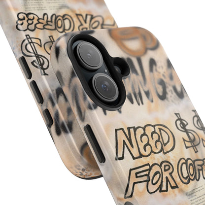 "need $$ for coffee" airbrush iPhone case