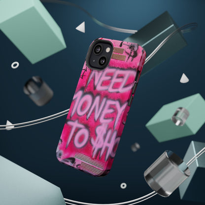 MagSafe "need $$ to shop" airbrush iPhone case