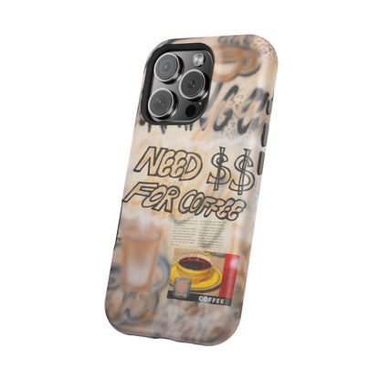 MagSafe "need $$ for coffee" airbrush iPhone case