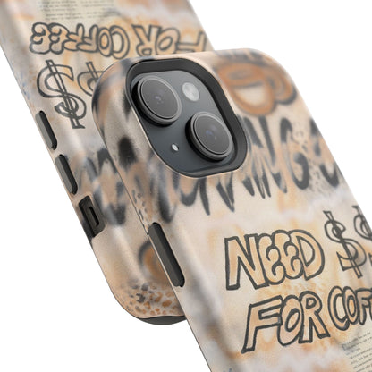 MagSafe "need $$ for coffee" airbrush iPhone case