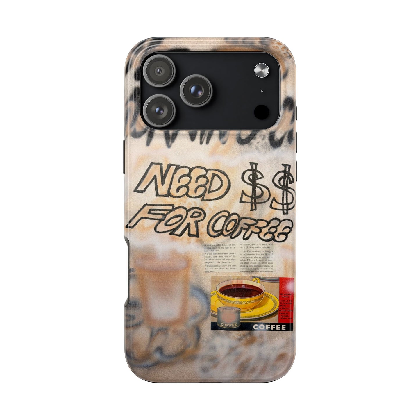 "need $$ for coffee" airbrush iPhone case