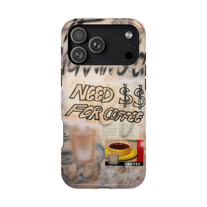 MagSafe "need $$ for coffee" airbrush iPhone case