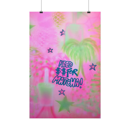 "need $$ for matcha" airbrush rolled print