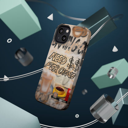 MagSafe "need $$ for coffee" airbrush iPhone case