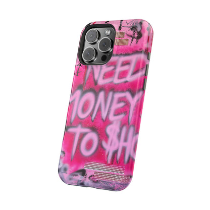 MagSafe "need $$ to shop" airbrush iPhone case