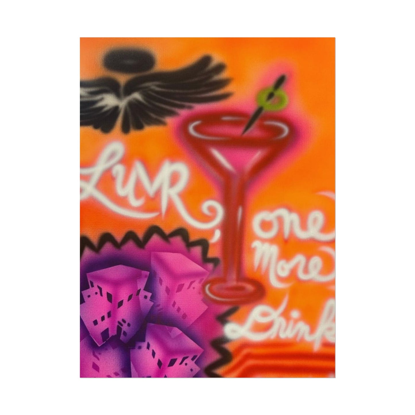 "one more drink" airbrush rolled print