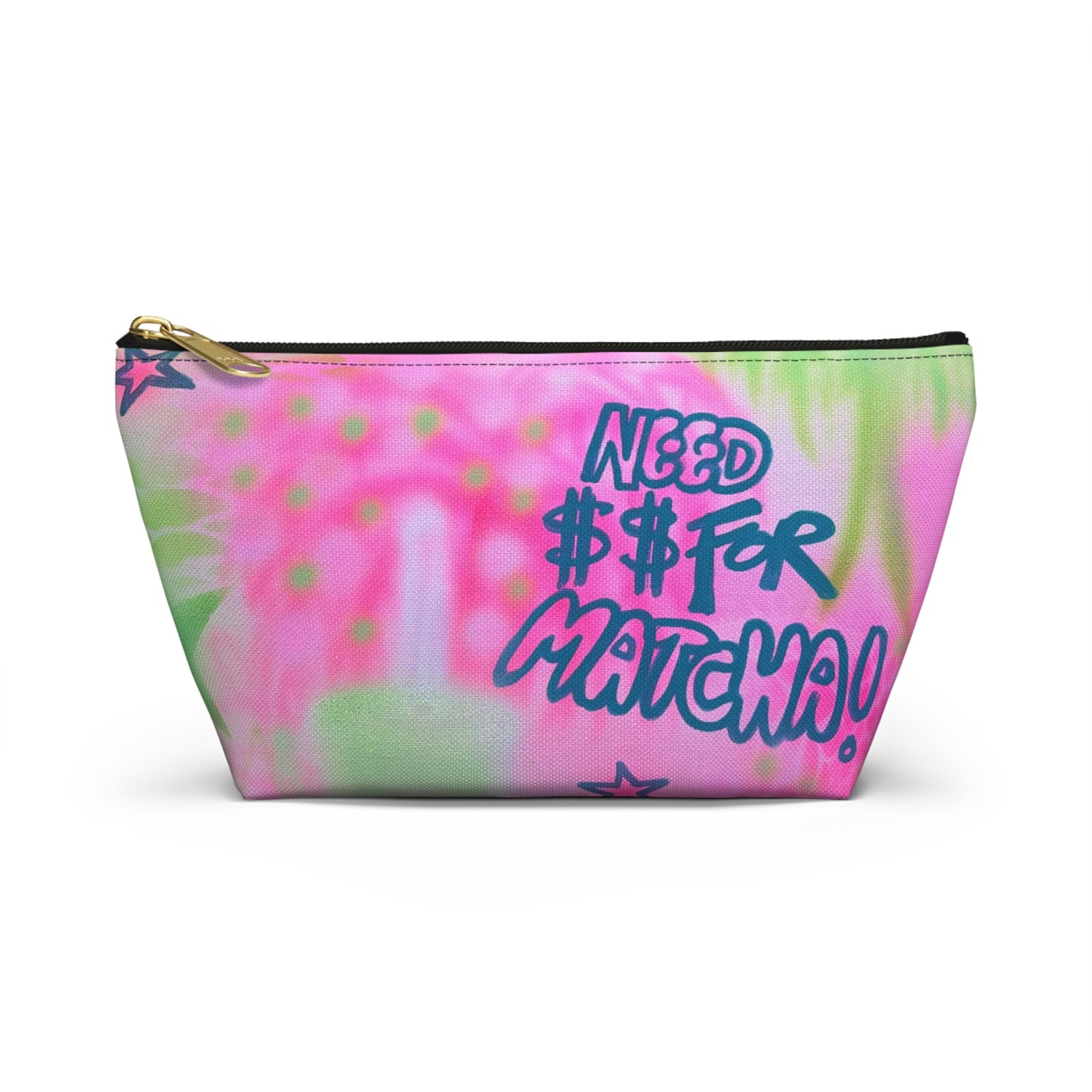 "need $$ for matcha" airbrush makeup pouch