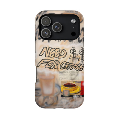 MagSafe "need $$ for coffee" airbrush iPhone case