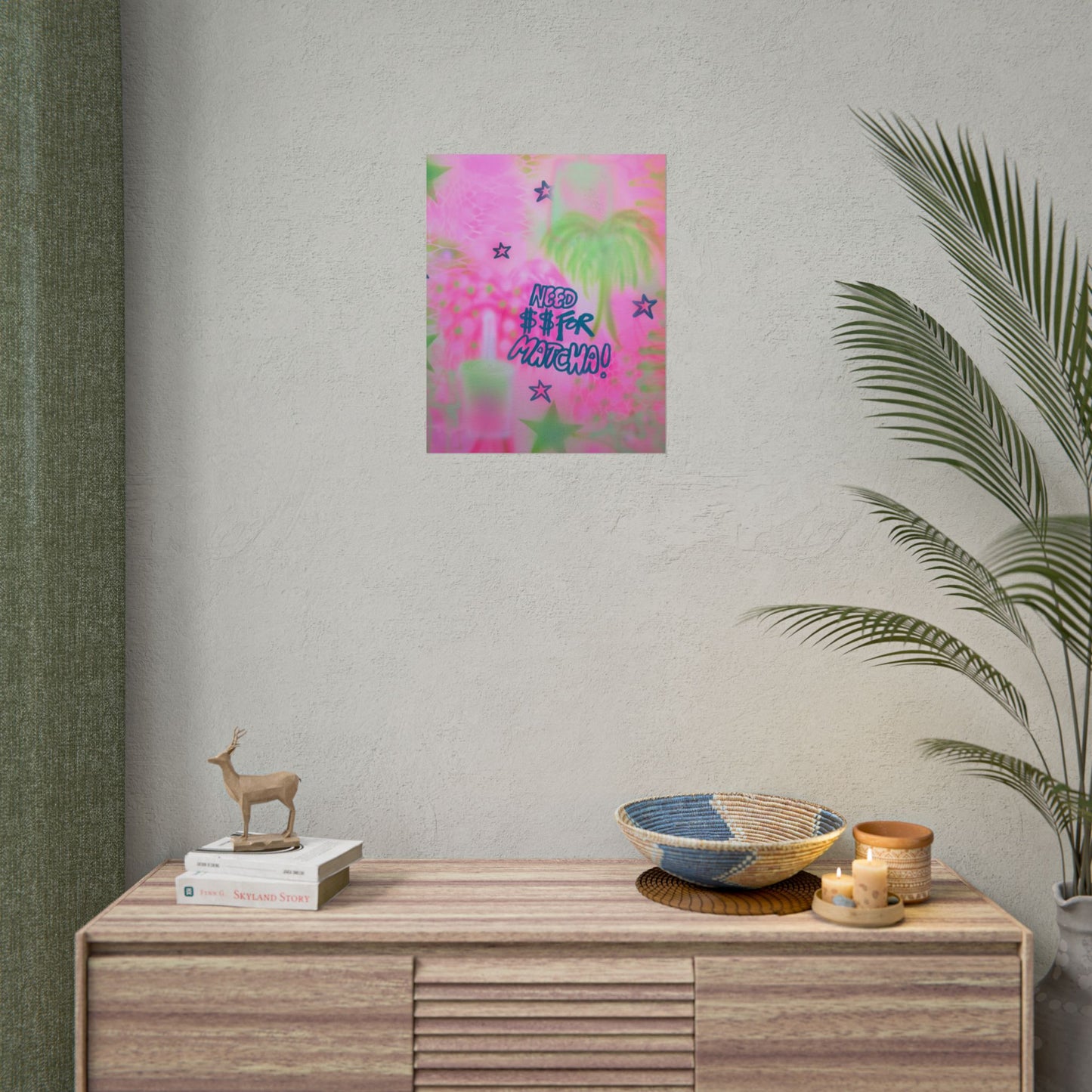 "need $$ for matcha" airbrush rolled print