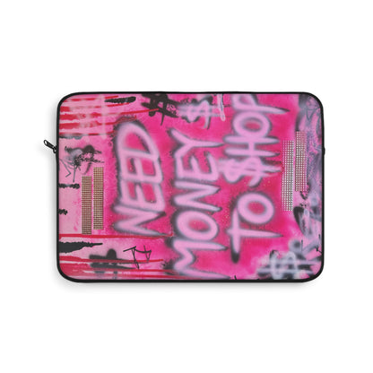 "need $$ to shop" airbrush laptop sleeve