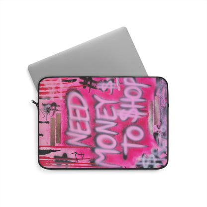 "need $$ to shop" airbrush laptop sleeve