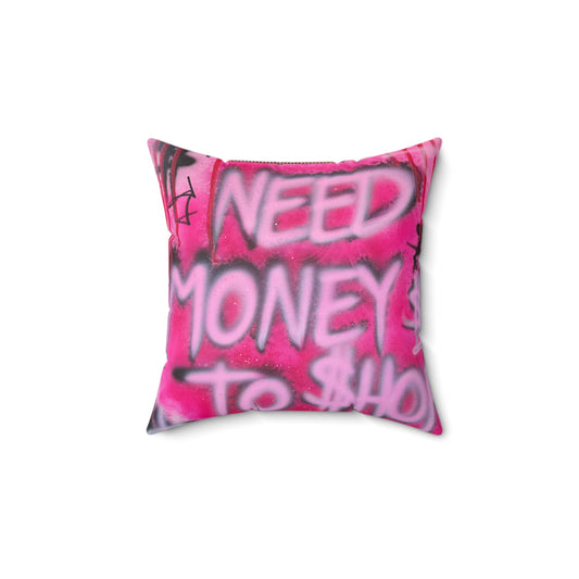 "need $$ to shop" airbrush pillow