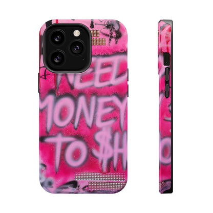 MagSafe "need $$ to shop" airbrush iPhone case
